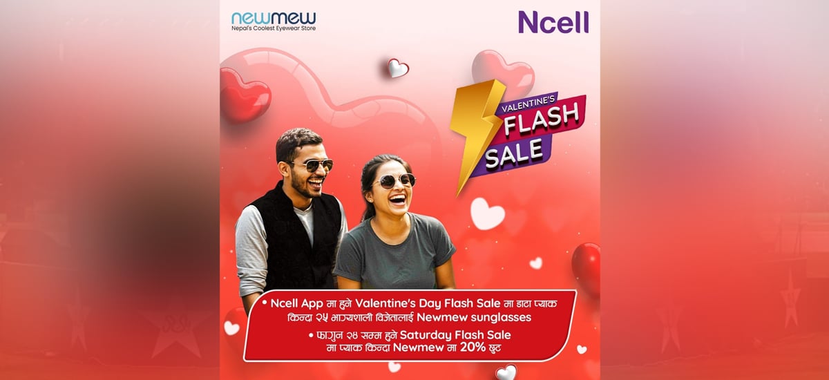 Ncell’s ‘Valentine’s Day Flash Sale’ offer; Chance to win Newmew sunglasses